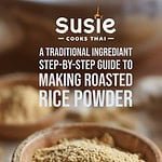 Roasted Rice Powder recipe Susie Cooks Thai